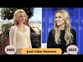 Just Like Heaven 2005 Cast Then and Now 2005 vs 2023 How They Changed Real Name and Age
