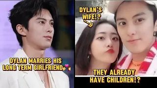 Dylan Wang married his long-term girlfriend and has a child