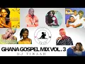 Lagu GHANA GOSPEL MIX VOL.3 ( NOSTALGIA EDITION ) | DJ TIWAAH