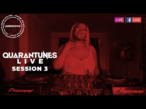 Download MP3 #Quarantunes : Session 3 DBN GOGO Amapiano Mix