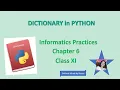 DICTIONARY in PYTHON chapter 6-Dictionary in Python Class XIINFORMATICS PRACTICES