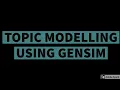 Topic modelling using LDA gensim