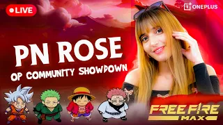 PN ROSE PLAYING IN OP COMUNITY SHOWDOWN - FREEFIRE MAX #FREEFIRE #PNROSELIVE