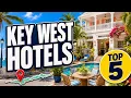 Best Hotels in Key West 2026 5 Great Value Places to Stay
