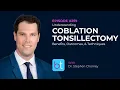 Understanding Coblation Tonsillectomy Benefits Outcomes Techniques w Dr Chorney ENT Ep 259