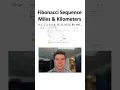 Using Fibonacci to Convert Miles to Kilometers