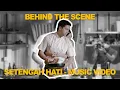Download Lagu BEHIND THE SCENE OFFICIAL MUSIC VIDEO - SETENGAH HATI #EnzyStoria