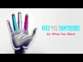 Download Lagu Fitz and the Tantrums - Do What You Want [Official Audio]