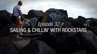 Winded Voyage 3 | Episode 32 | Sailing & Chillin’ With Rockstars