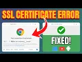 How to Fix Google Chrome SSL Certificate Error