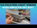 How to Wire In Boat Navigation Lights - SIMPLE VERSION