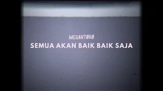 Download Semua Akan Baik Baik Saja - Megantoro (Official Lyric Video) MP3