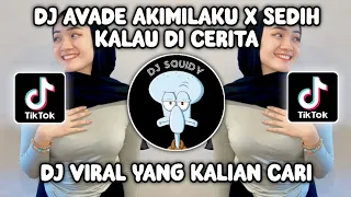 Download DJ AVADE AKIMILAKU X SEDIH KALAU DI CERITA BY DWIPA NATION SOUND VIRAL FYP TIKTOK TERBARU 2023 MP3