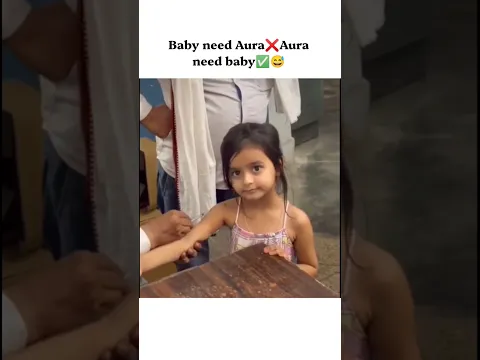 Baby need Aura❌Aura need baby✅😅| #funny #quotes #status #cute #shorts