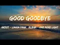 Download Lagu Good Goodbye (Lyrics) - Linkin Park