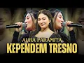 Download Lagu KEPENDEM TRESNO - AURA PARAMITHA - JANDUT EVERYWHERE