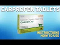 Carprofen tablets how to use Mechanism of action Uses Dosage Side Effects