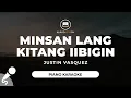 Download Lagu Minsan Lang Kitang Iibigin - Justin Vasquez (Piano Karaoke)