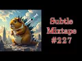 Download Lagu Subtle Mixtape 227 | A Heyoka Hieroglyphs Production