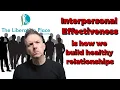 Introduction to the DBT skills of Interpersonal Effectiveness