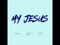 MY JESUS - Sunvera Scott