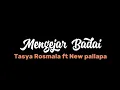 Download Lagu Lirik-lagu Mengejar Badai (Tasya Rosmala Ft New Pallapa)