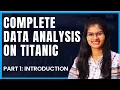 Data Analysis on Titanic Introduction Part 1 Python Shambhavi gupta