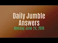 Daily Jumble June 24 2019 Jumble Answers for 2019