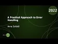 A Practical Approach to Error Handling - Arno Schodl