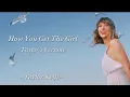 Download Lagu TAYLOR SWIFT - How You Get The Girl (Taylor’s Version) (Lyrics)