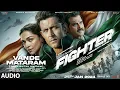 Download Lagu Vande Mataram (The Fighter Anthem): Hrithik R, Deepika P, Anil K | Vishal-Sheykhar | Siddharth A