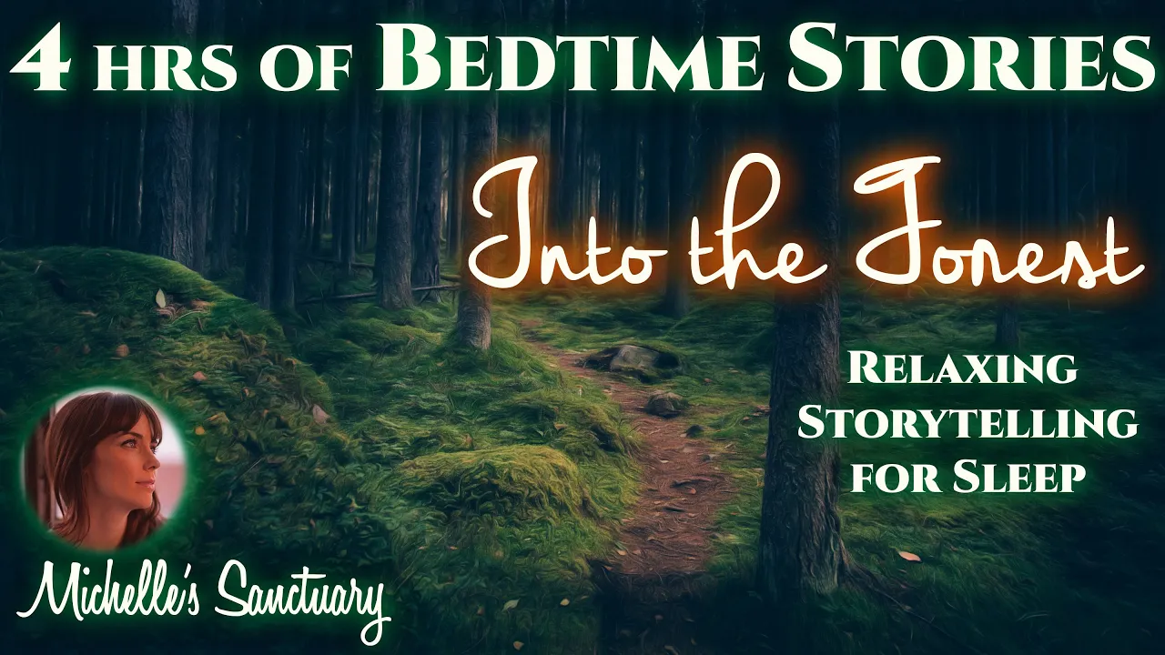 4 HRS Continuous Relaxing Stories for Sleep | INTO THE FOREST | Cozy Bedtime Stories for Grown-Ups