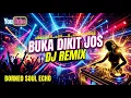 Lagu BUKA DIKIT JOS – DJ Remix Paling Heboh! Auto Goyang! 🔥