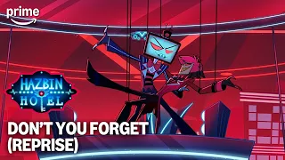 Don T You Forget Reprise Hazbin Hotel Season 2 Prime Video 