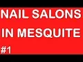 Nail Salons in Mesquite Call Us 214 - 743