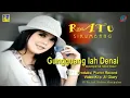Download Lagu Karaoke | Ratu Sikumbang - Gungguang lah Denai