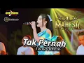 Download Lagu TAK PERNAH Tiara Amora // MAHESA MUSIC - ULUJAMI PEMALANG #dhehan_audio 
