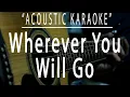 Download Lagu Wherever you will go - The Calling (Acoustic karaoke)