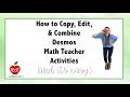 How to copy edit combine desmos math teacher activities