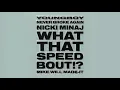 Mike WILL Made-It - What That Speed Bout (feat. Nicki Minaj & NBA Youngboy) (Official Instrumental)