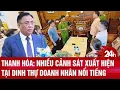 Download Lagu Thanh Hóa: Nhiều cảnh sát xuất hiện tại dinh thự doanh nhân nổi tiếng