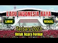 Download Lagu LAGU INDONESIA RAYA TERBARU 2023. Teks / Lirik dan Vokal. Orchestra Lagu Kebangsaan