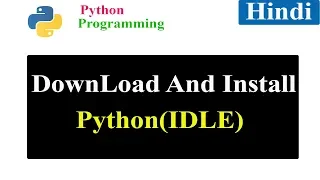 Download and Install Python IDLE Hindi