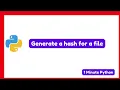 How to Generate a Hash for a File in Python
