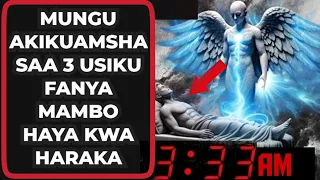 UKIAMKA SAA 3 USIKU NA UKAJIONA HUNA USINGIZI FANYA MAMBO HAYA ILI KUJIOKOA 