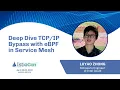 Deep Dive Bypass with eBPF in Service Mesh