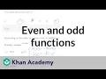 Even and odd functions Tables Transformations of functions Algebra 2 Khan Academy