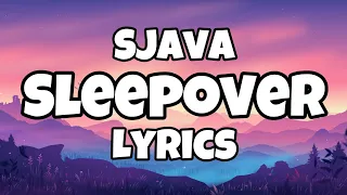sjava sleepover lyrics