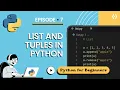 Python Lists Tuples Made Easy Learn Python for Beginners Episode 7