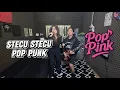 Download Lagu Stecu Stecu Pop Punk - Cover By Pop Pink